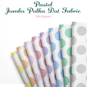 Jumbo Pastel Polka Dots on White Cotton Fabric by the Yard for Sewing – Large Color Polka Print, 19 Pastel Shades, Cushions & Crafts