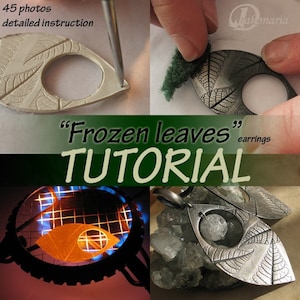 Frozen leaves TUTORIAL, metal clay, metal clay tutorial, silver clay tutorial, jewellery tutorial, pmc, art clay, silver leaves, earrings