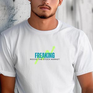 FREAKING ROCKS the Stock Market Comfort Colors Relaxed Fit, Unisex, 100% Cotton Pre-Shrunk Garment-Dyed T-Shirt!