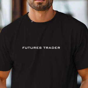 FUTURES TRADER Comfort Colors Relaxed Fit, Unisex, 100% Cotton Pre-Shrunk Garment-Dyed T-Shirt!