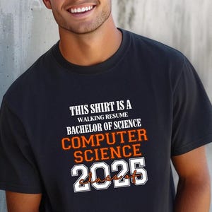 Dieses Shirt ist ein Walking Resume COMPUTER SCIENCE Class of 2025 Comfort Colors Relaxed Fit, Unisex, 100% Baumwolle, vorgeschrumpft!