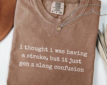 Gen Z Slang Comfort Colors Tee – Funny Sarcastic Shirt For Parents and Adults