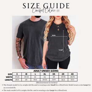 May include: Size guide for adult unisex sizing, featuring a Comfort Colors 1717 t-shirt. The guide includes measurements in inches for width and length, ranging from size small to 4X. The image shows a male and female model wearing the t-shirt.