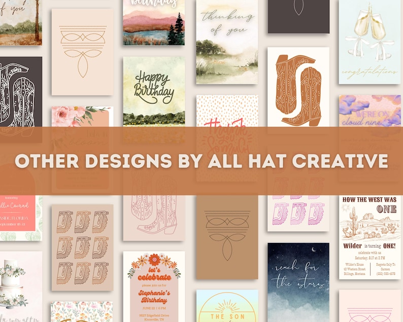 May include: A collage of various designs for invitations and cards. The designs feature a variety of themes, including cowboy boots, clouds, mountains, and geometric patterns. The text "OTHER DESIGNS BY ALL HAT CREATIVE" is displayed in the center of the image.