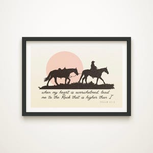 May include: A black and white silhouette of two horses and a rider against a pink sunset. The text "when my heart is overwhelmed, lead me to the Rock that is higher than I" is written below the image. The text "PSALM 61:8" is written below the quote.