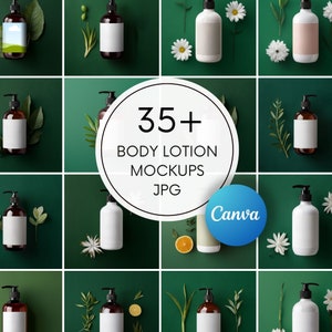 May include: A collection of body lotion mockups featuring various bottles with blank labels, arranged on a dark green background with floral and botanical accents. The image includes the text "35+ BODY LOTION MOCKUPS JPG" and a Canva logo.