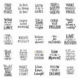 May include: A selection of motivational quote prints in black script on a white backdrop. The quotes include phrases such as "Find Your Peace," "Enjoy Every Moment," and "Follow Your Dreams." The prints are designed to inspire and encourage.