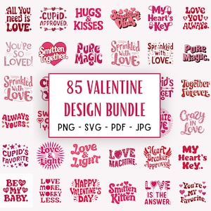 May include: A collection of Valentine's Day designs in pink and red, featuring phrases like "Love," "Hugs & Kisses," and "Be My Baby." The image includes a central graphic that reads "85 Valentine Design Bundle" with file type options.