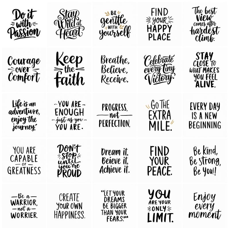 May include: A grid of black and white motivational quotes in different fonts. Phrases include "Do it with Passion," "Stay Wild at Heart," and "Find Your Happy Place." The quotes are arranged in a grid.