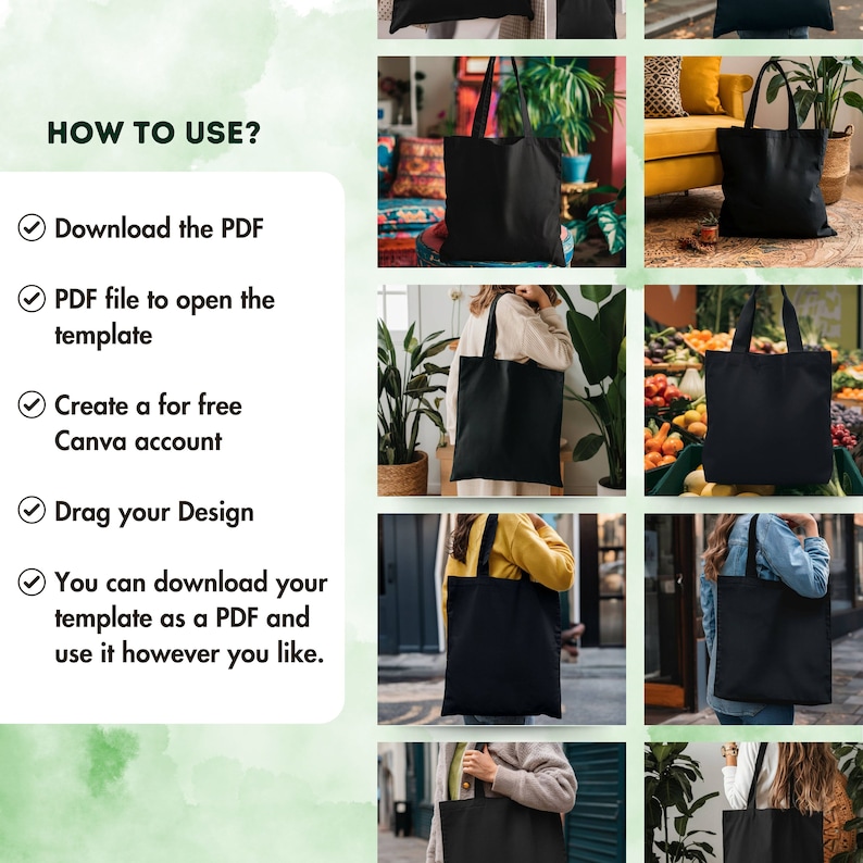 May include: A collection of black tote bags displayed in various settings. The bags are shown in different environments, including a home, a market, and outdoors. Text on the left side reads "HOW TO USE?" followed by instructions on how to use a PDF template.