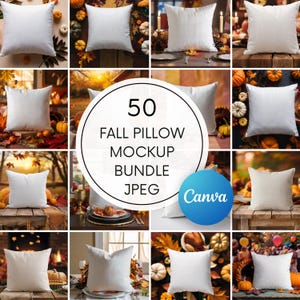 May include: A collection of 15 images featuring white square pillows. The images are arranged in a grid and are set against a fall-themed backdrop with pumpkins, leaves, and candles. Text in the center reads "50 Fall Pillow Mockup Bundle JPEG" with a "Canva" logo.