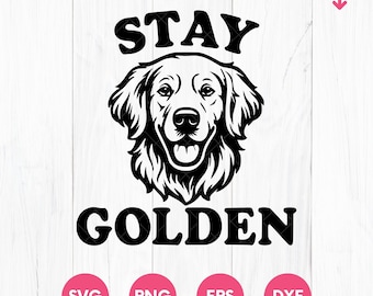 Stay Golden Retriever SVG: Funny Dog Design, Retro Pet Lover Gift (Digital Download)