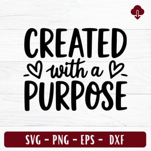 Christian SVG Bundle: Created With Purpose, Self Love Quotes (Digital Download