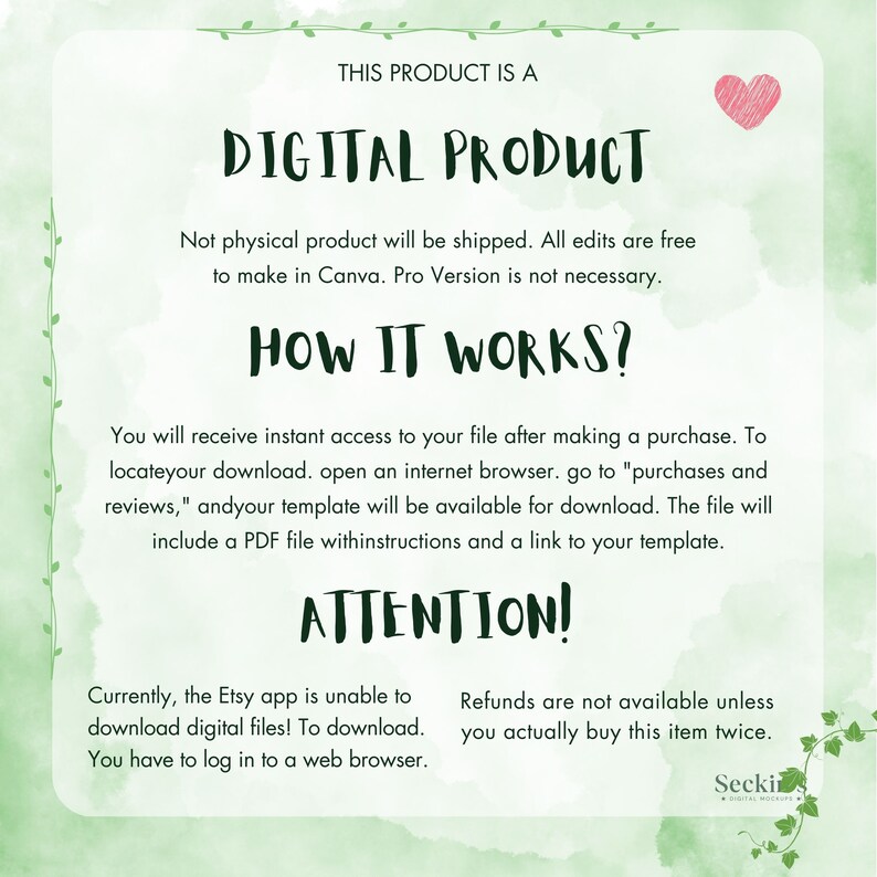 May include: A digital product information sheet with a green watercolor background and decorative vines. The text reads "THIS PRODUCT IS A DIGITAL PRODUCT" and explains how the digital product works, including how to download it.
