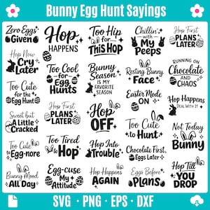 May include: A collection of black and white Easter-themed phrases, including "Bunny Egg Hunt Sayings," "Hop Happens," and "Too Cute to Hunt." The phrases are in various fonts and styles, suitable for crafting projects.