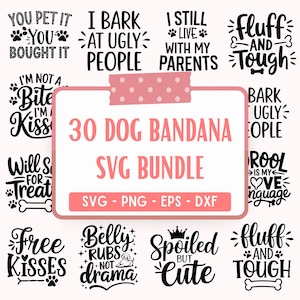 May include: A digital download graphic bundle with 30 dog bandana designs. The designs include phrases such as "I bark at ugly people" and "Spoiled but cute". The bundle includes SVG, PNG, EPS, and DXF file formats.