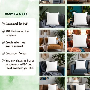 May include: The image showcases a series of white square throw pillows on various sofas. The pillows are the focal point, with different sofa styles and decor in the background. Text on the left side reads "HOW TO USE?" followed by instructions: Download the PDF, open the template, create a Canva account, drag your design.