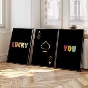 Lucky You Wall Art Set Of 3, Lucky Wall Art, Casino Wall Art, Lucky You Ace of Spades Poster Set, Modern Card Game Poster, Poker Room Decor