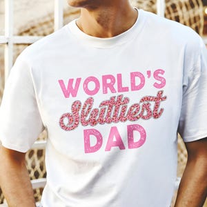 Worlds Sluttiest Dad Tshirt, Funny Dad Shirt, Dad Joke Shirt, Boyfriend Gift, Dad Meme Gift, Husband Shirt, Anniversary Gift, Gift For Him