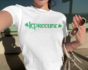 Leprecunt Women&#39;s Baby Tee - LEPRECUNT St. Patrick&#39;s Day Women&#39;s Baby Tee - Leprecunt Shirt, Funny Irish T-Shirt for Women