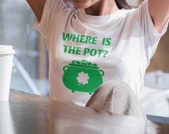 Where&#39;s the Pot St Patricks Day Baby Tee, Funny St Pattys Day Outfit, Women&#39;s Clothing, Irish Holiday Apparel