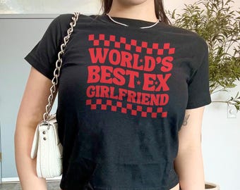 Najlepsza na świecie była dziewczyna damska koszulka dziecięca - Najlepsza na świecie była dziewczyna, Y2k, koszulka EX Gf, modne koszulki, krótki top, dziewczęce dziewczyny, koszulka My Ex