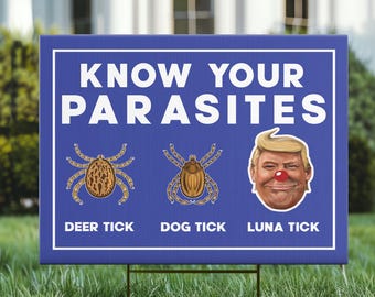 Know Your Parasites Yard Sign - Anti-Trump Yard Sign Kamala Harris 2024 Lawn Sign, Harris Walz 2024 Yard Sign with H Stake