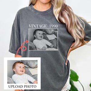 Custom Vintage Photo And Year Shirt, Custom Shirt With Picture Personalized Birthday Gift Vintage Birthday Party Vintage Comfort Color Shirt
