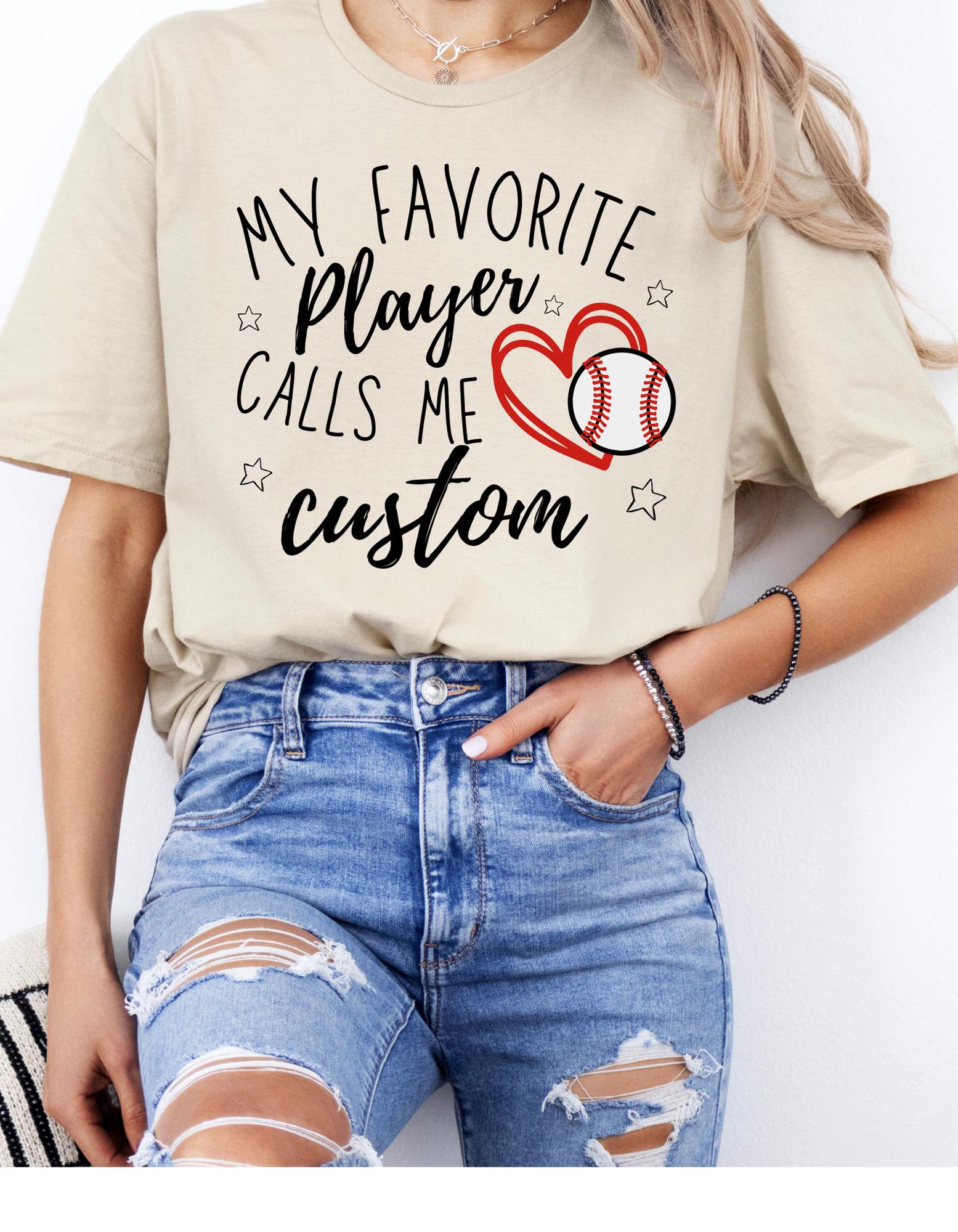 My Favorite Player Calls Me Custom Shirt, Custom Sports Shirt for Family, Sports Grandma Shirt, Baseball, Soccer, Basketball Favorite Player