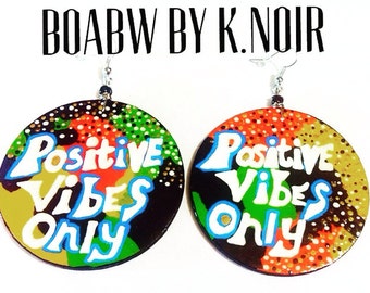 Positive Vibes Only Earrings Handmade Hand Painted Earrings BOABW Wood Earrings