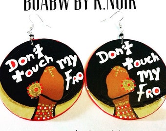Don't Touch My My Fro Earrings Hand Painted Earrings) Hand Drawn Earrings (Natural Hair Earrings) Afro Art