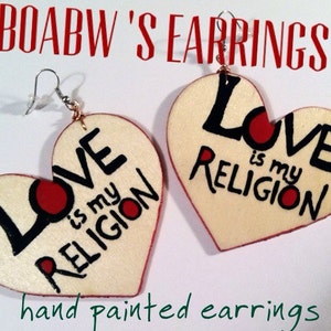 Love is my Religion Hearts Hand Painted Earrings) Hand Drawn Earrings (Spiritual)