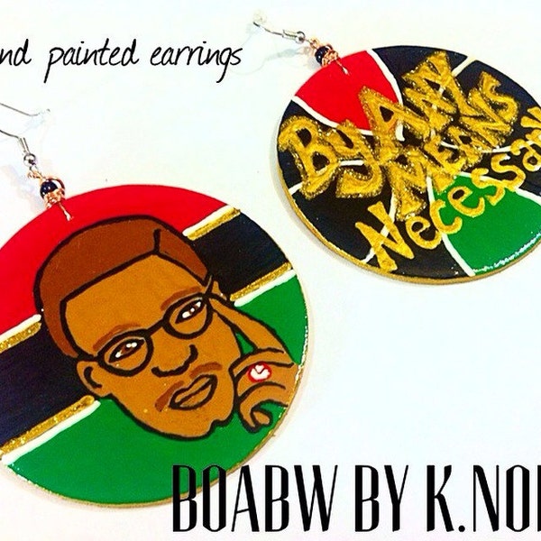 By Any Means Necessary Earrings Hand Painted Earrings) Hand Drawn Earrings (Malcolm X) Revolutionary Black History