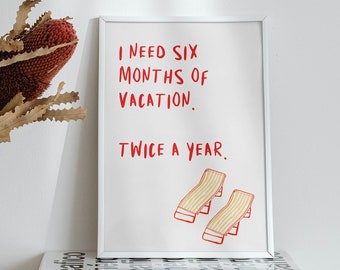 Funny Office Print, Six Months Vacation Poster, Desk Decor (Digital Download)
