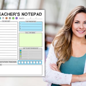 May include: A printable teacher's notepad with sections for to-do lists, top priorities, call or email, class schedules, hydration tracker, and notes. The notepad is white with black and coloured borders.