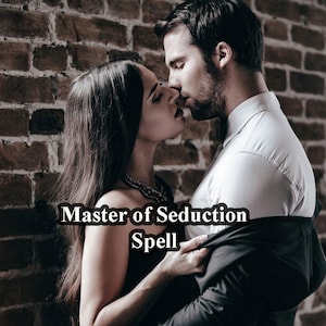 Master of Seduction Spell, Satisfy Your Partner, Enhance Intimacy, Master Sex Techniques, Ultimate Seduction Power