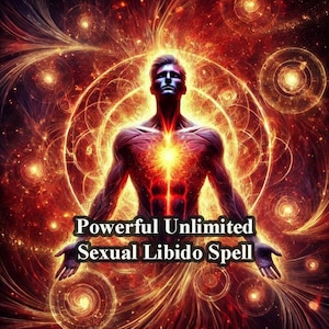 Poderoso hechizo para una libido sexual ilimitada, vida sexual extremadamente satisfactoria, maestro del sexo
