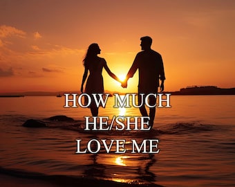 How Much He Love Me, How Much She Love Me, Love Reading, Pendulum Reading, Tarot Reading, Psychic Reading