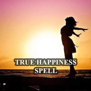 True Happiness Spell, Be Happy Spell, Happiness Magic, Spell to Find Joy, Make Me Happy, Happiness Ritual