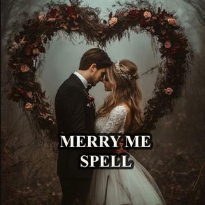 Marry Me Spell – Powerful Love Spell to Attract Commitment and Marriage