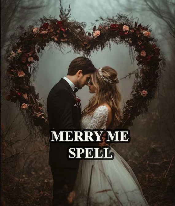 Marry Me Spell – Powerful Love Spell to Attract Commitment and Marriage
