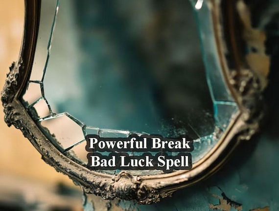 Powerful Break Bad Luck Spell – End Misfortune, Deflect Negative Energy, and Invite Good Fortune into Your Life