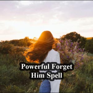 Puede incluir: Una mujer con el pelo largo y castaño camina por un campo con flores silvestres. El texto "Powerful Forget Him Spell" está superpuesto a la imagen.