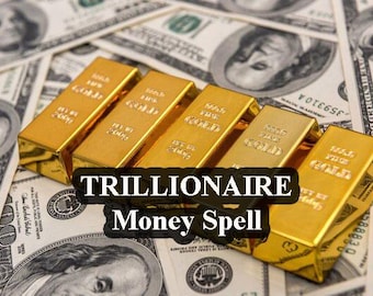 Trillionär Geldzauber - Schalte Elite-Reichtum, finanzielle Freiheit und schnellen Wohlstand mit mächtiger Geldmagie und Ritualen frei