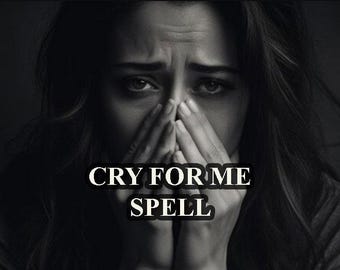 Cry For Me Spell, Contact Me, Revenge Love Spell, Come Back To Me, Beg For Me Obsession, Ex Love Spell, Make Him Want Me