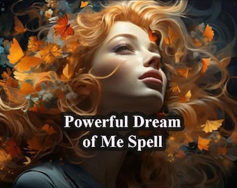 May include: A woman with long, flowing red hair surrounded by orange and brown butterflies. The text "Powerful Dream of Me Spell" is superimposed on the image.