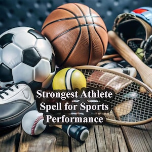 May include: A collection of sports equipment including a basketball, soccer ball, baseball, tennis racket, and a baseball bat. The text "Strongest Athlete Spell for Sports Performance" is displayed on the image.
