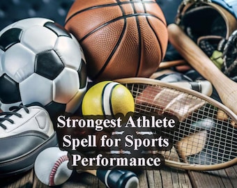 May include: A collection of sports equipment including a basketball, soccer ball, baseball, tennis racket, and a baseball bat. The text "Strongest Athlete Spell for Sports Performance" is displayed on the image.