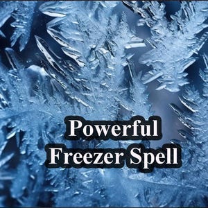 May include: A close-up of a frosty, blue, icy background with the text "Powerful Freezer Spell" in white.