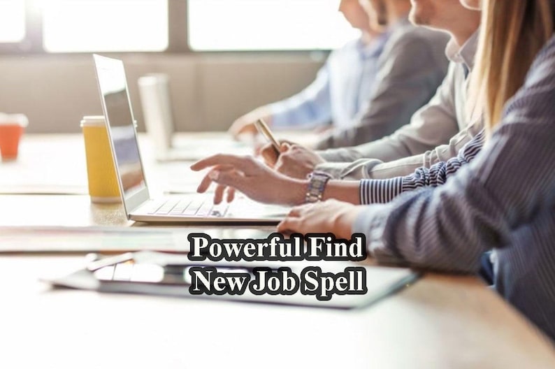 May include: A group of people sitting at a table, working on laptops. The text "Powerful Find New Job Spell" is superimposed on the image.